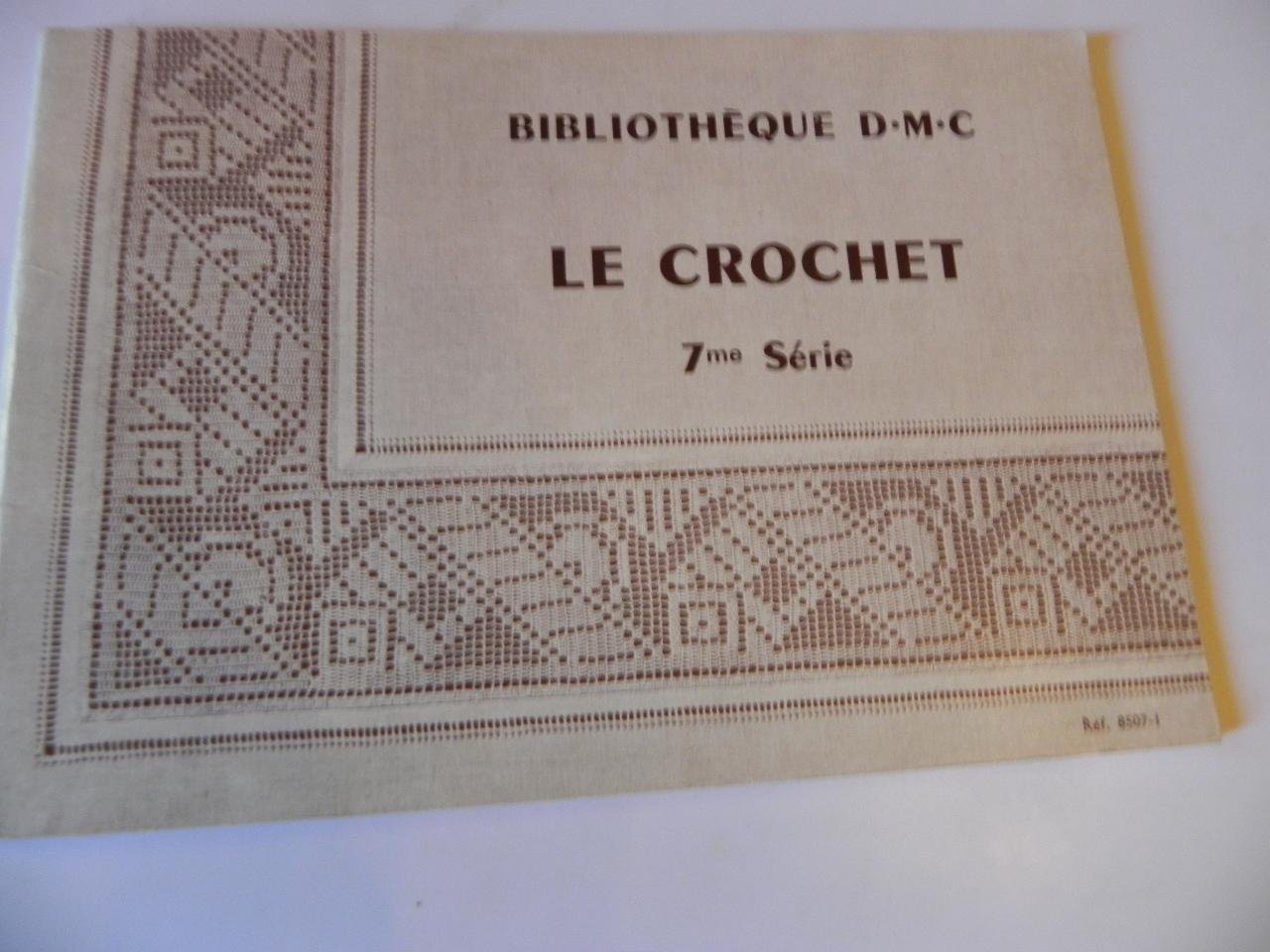  - Bibliotheque D.M.C. 7me Serie  Le Crochet