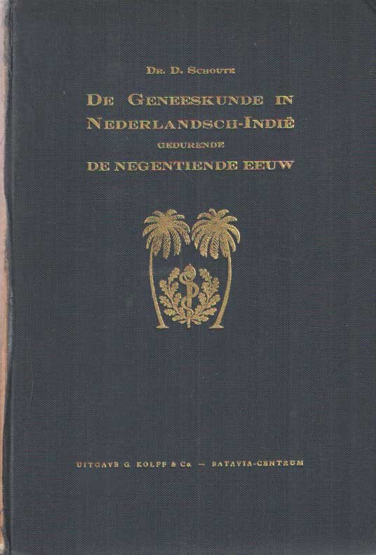 Schoute, D. - De geneeskunde in Nederlandsch-Indië gedurende de negentiende eeuw