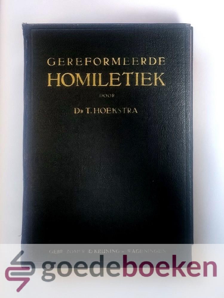 Hoekstra, Dr. T. - Gereformeerde Homiletiek