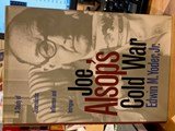 Joe Alsop's Cold War, A Study of Journalistic Influence and Intrigue