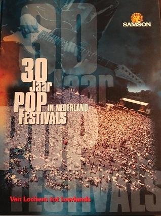 Tio, Swie (Red.) - 30 jaar Popfestivals in Nederland - Van Lochem tot Lowlands