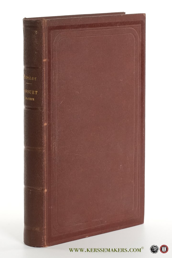 Gandar, E. - Bossuet orateur. Études critiques sur les sermons de la Jeunesse de Bossuet (1643-1662).