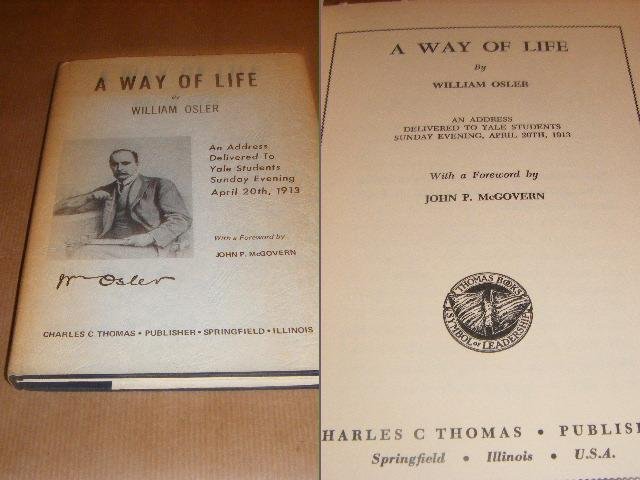 Osler, William - A Way of Life. An Address Delivered To Yale Students Sunday Evening April 20th, 1913