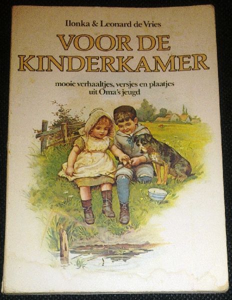 Vries, Ilonka & Leonard - Voor de kinderkamer - mooie verhaaltjes, versjes en plaatsjes uit Oma's jeugd