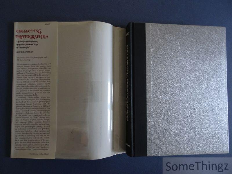 Gilbert, George. - Collecting photographica. The images and equipment of the first hundred years of photography.