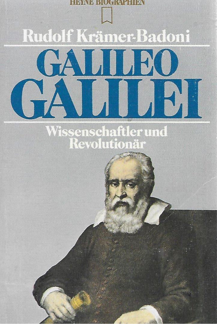 Kramer-Badoni, Rudolf - Galileo Galilei Wissenschaftler und Revolutionar
