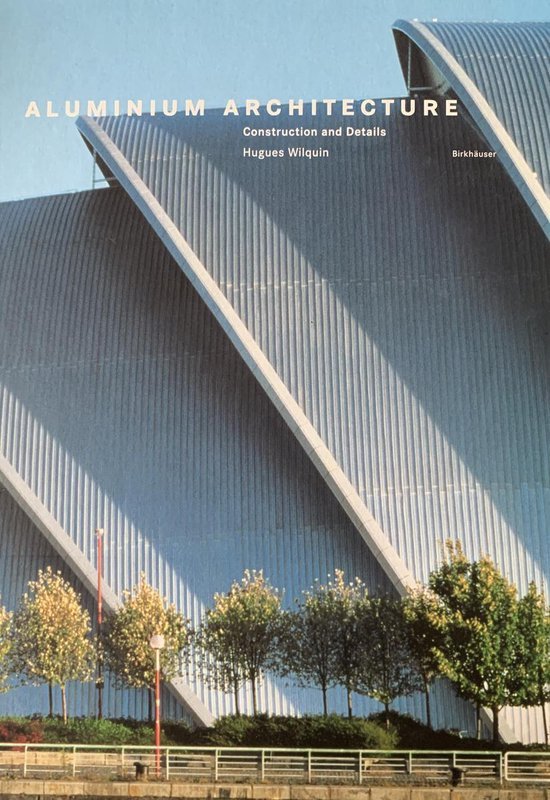 Wilquin, Hugues - Aluminium Architecture