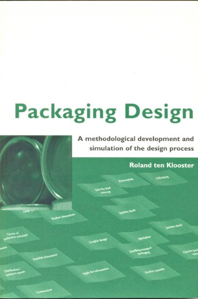 Klooster, Roland ten - Packaging Design. A methodological development and simulation of the design process. Diss.