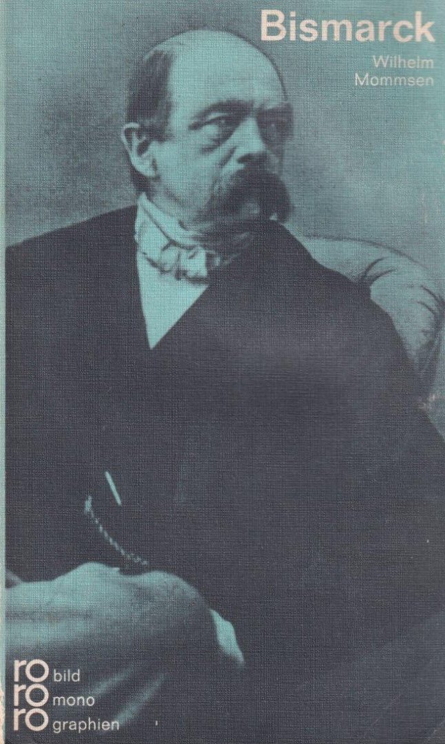 Mommsen, Wilhellm - Otto von Bismarck