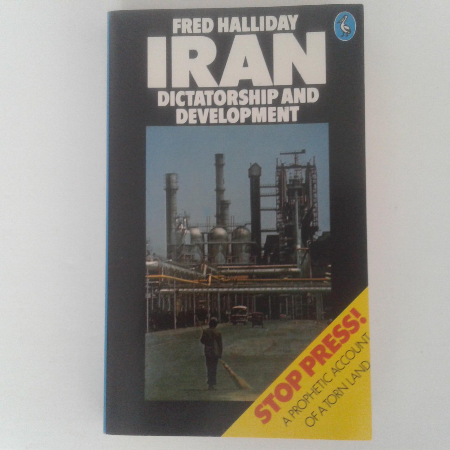 Halliday, Fred - Iran ; Dictatorship and Development