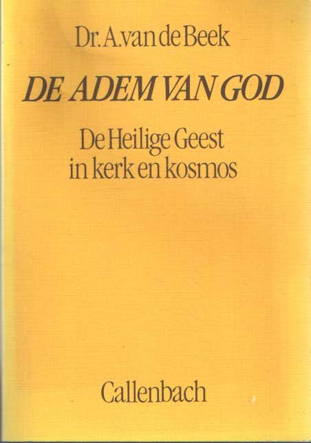 Beek, A. van de - De Adem van God. De Heilige Geest in Kerk en Kosmos