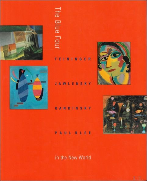 Endicott Barnett , Vivian . & Josef Helfenstein . & Bill Traylor - Bleu Four .  Feininger , Jawlensky , Kadinsky and Paul Klee in the New World .