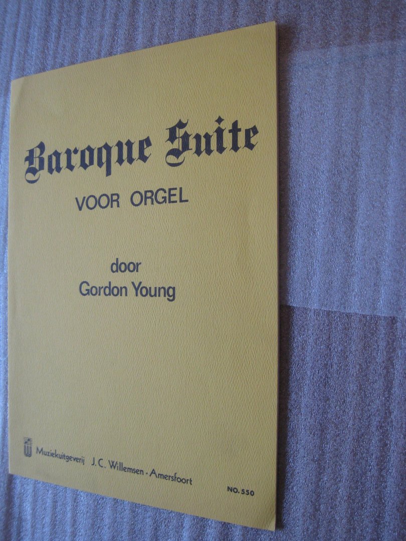 Young, Gordon - Baroque Suite voor orgel