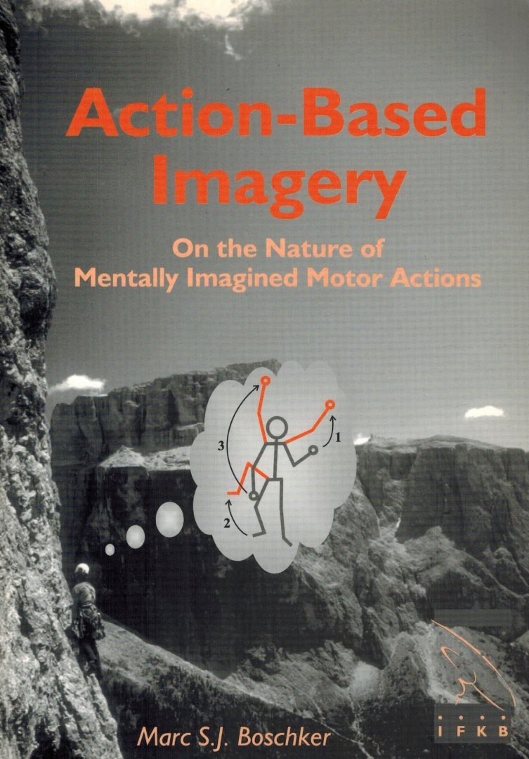 Boschker, M. - Action-Based Imagery -On the nature of mentally imagined motor actions