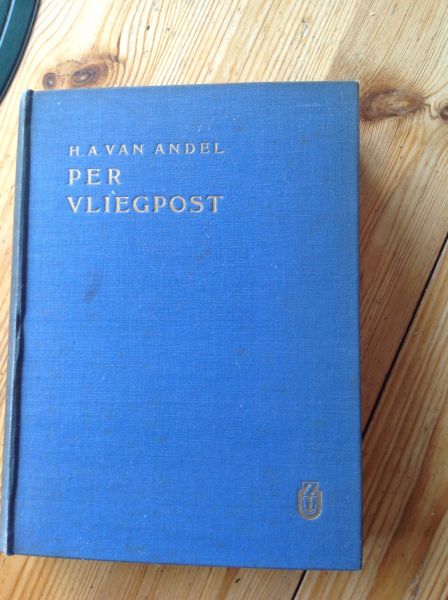 Andel, H.A. van - Per Vliegpost - roman uit de luchtvaart