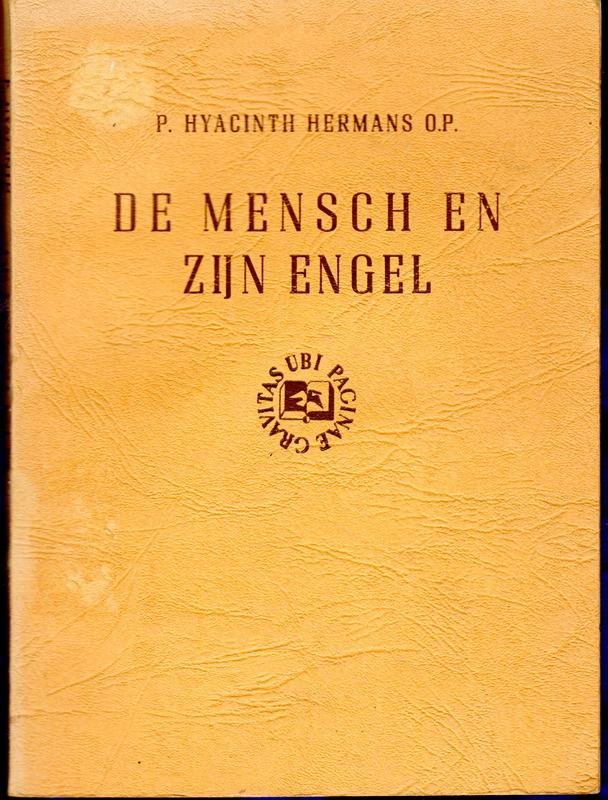Hermans, P. Hyacinth - De Mensch en zijn engel
