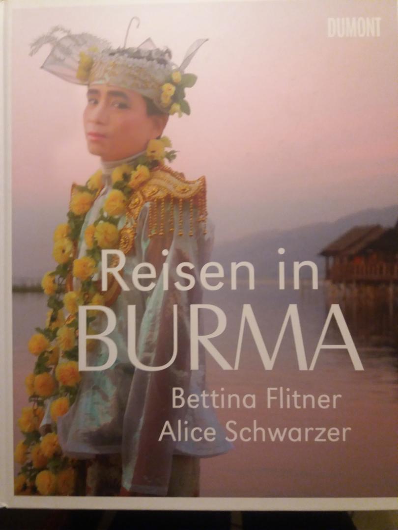 Schwarzer, Alice, Flitner, Bettina - Reisen in Burma