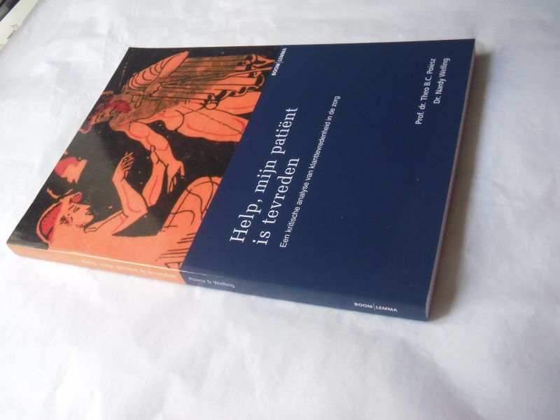 Welling, B.J.M., Theo B.C. Poiesz. - Help, mijn patiënt is tevreden!  een kritische analyse van klanttevredenheid in de zorg