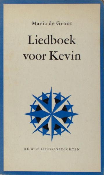 Groot, Maria de. - Liedboek voor Kevin