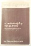 Harmsen, Ger / Reinalda, Bob - Voor de bevrijding van de arbeid - beknopte geschiedenis van de nederlandse vakbeweging