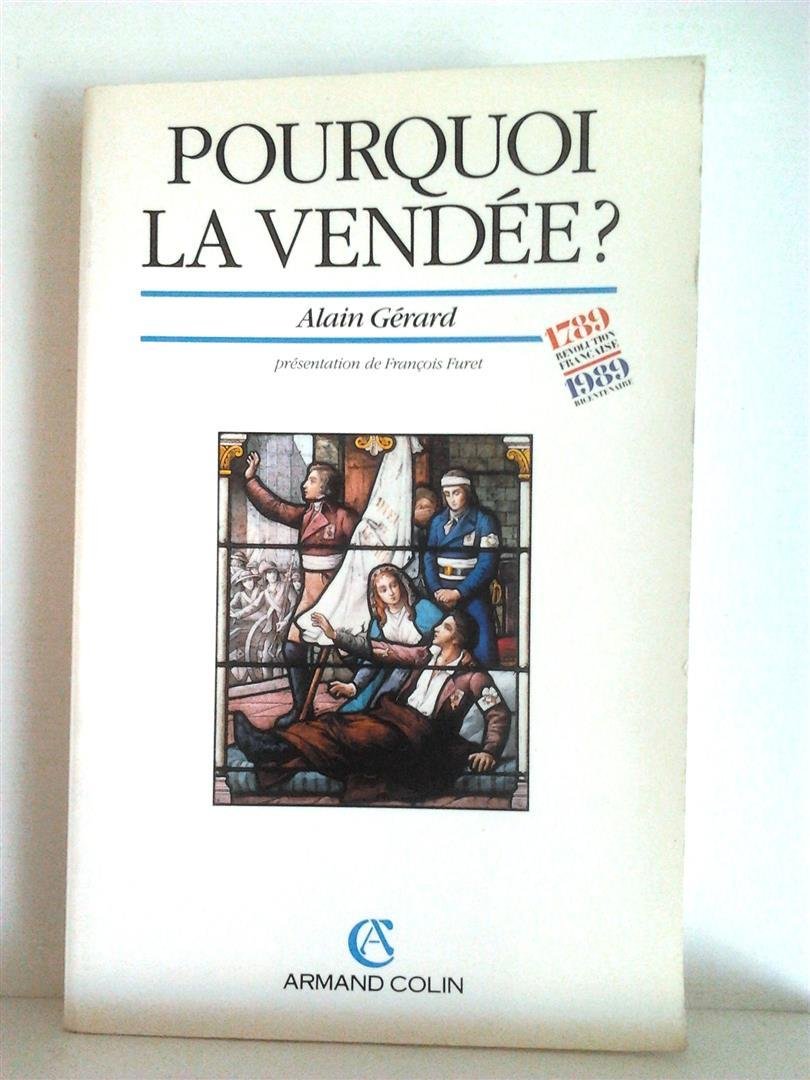 GERARD Alain - Pourquoi la Vendée?