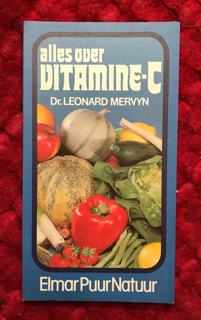 Mervyn, Leonard - Alles over vitamine-C