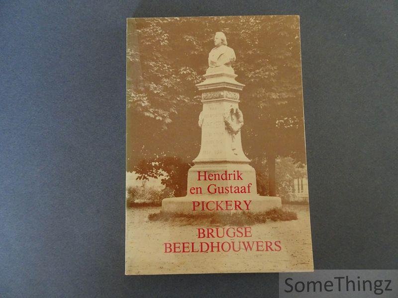 Pickery, Karel. - Hendrik en Gustaaf Pickery : Brugse beeldhouwers. [Met opdracht van de auteur.]