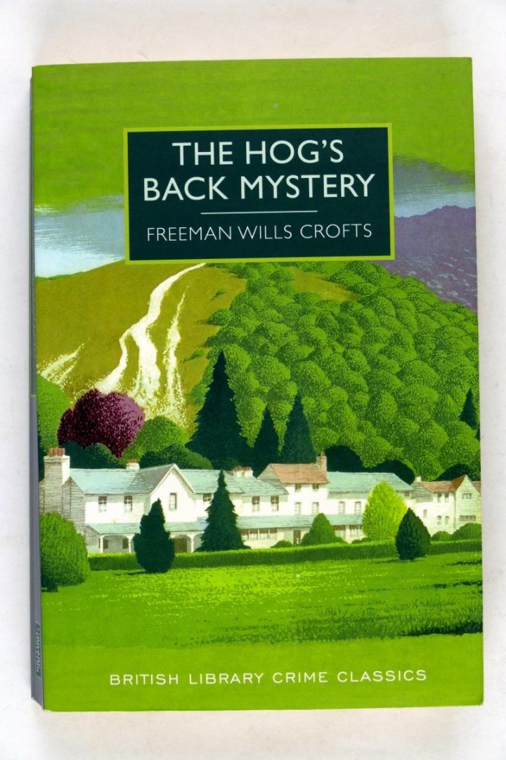 Crofts, Freeman Wills - The hog's back mystery