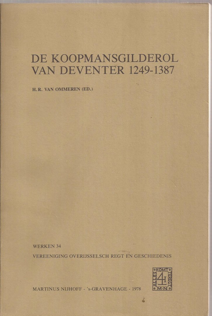 OMMEREN, H.R. VAN [ED.] - De koopmansgilderol van Deventer 1249-1387.