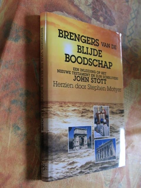 Stott, Motyer - Brengers van de blijde boodschap