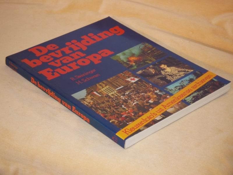 Steininger R. - De bevrijding van Europa. Kleurenfoto's uit Amerikaanse archieven