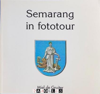 Miel de Gruiter - Semarang in fototour