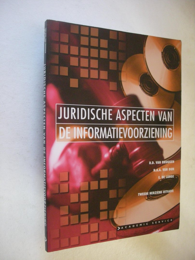 Bruggen, R.D. van, Dun,H.A.A.van, en Lange,E.de - Juridische aspecten van de informatievoorziening