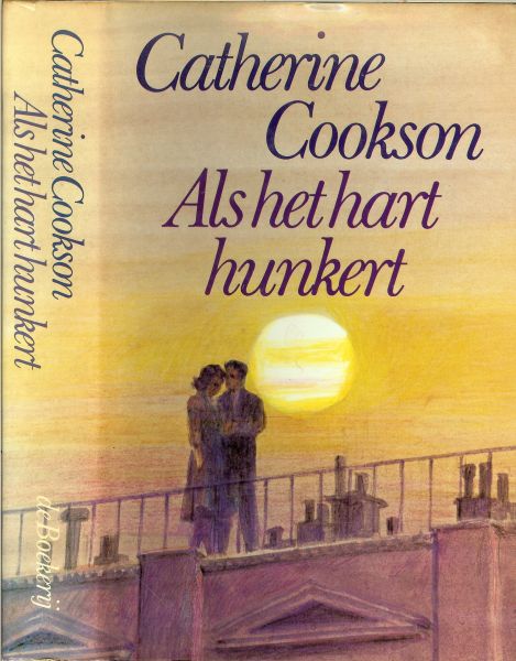 Cookson, Catherine .. Vertaling : Emma Havander .. Omslag : P.A.H. van der Harst - Als het hart hunkert.