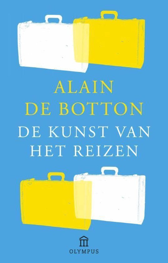 Botton, Alain de. - De Kunst van het reizen.