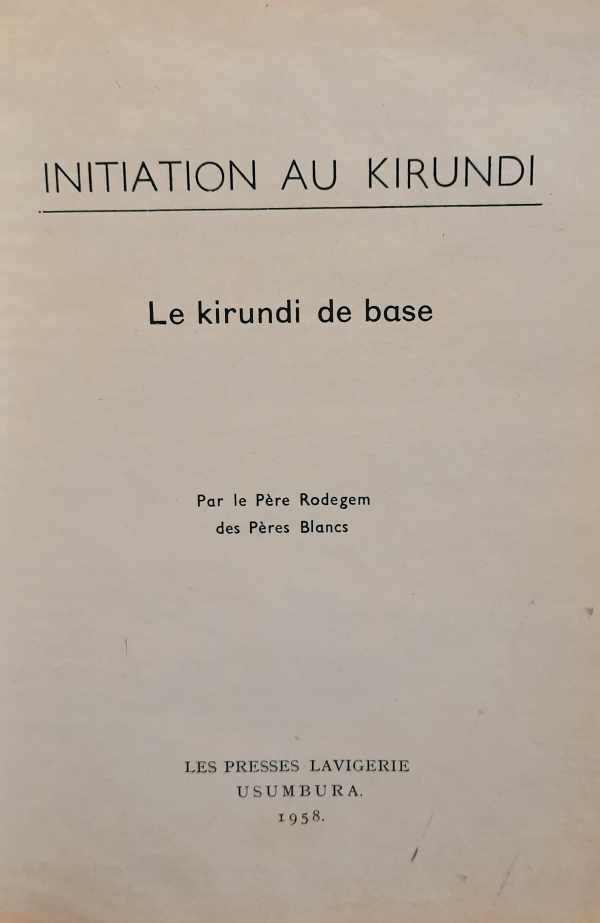 RODEGEM (Père) - Initiation au Kirundi - Le kirundi de base