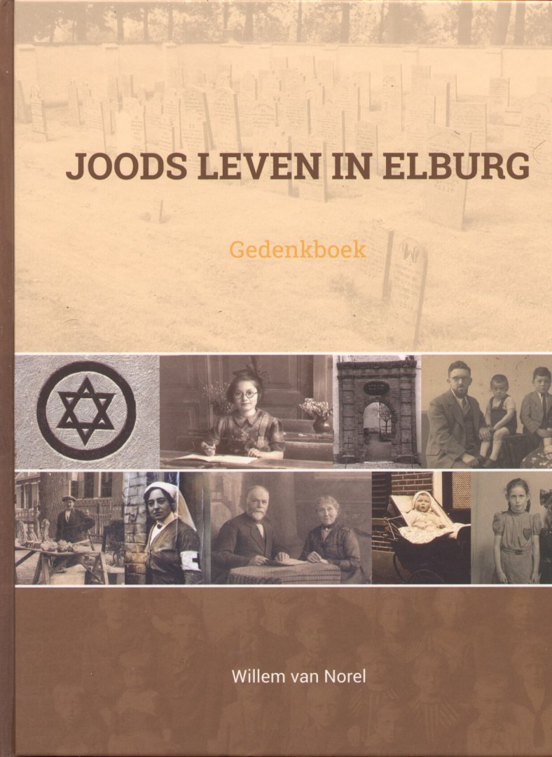 Norel, Willem van - Joods leven in Elburg (Gedenkboek)