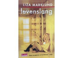 Liza Marklund - Levenslang