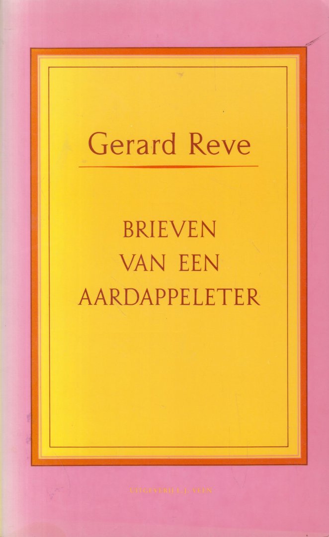 Reve (born 14 December 1923 in Amsterdam, Netherlands - died 8 April 2006 in Zulte, Belgium), Gerard Kornelis van het - Brieven van een aardappeleter -  Een keuze uit de ongepubliceerde correspondentie van meer dan dertig jaar. Onder de geadresseerden zijn uitgevers als Geert van Oorschot en Johan Polak, auteurs als Remco Campert, F. ten Harmsen van der Beek en meer.