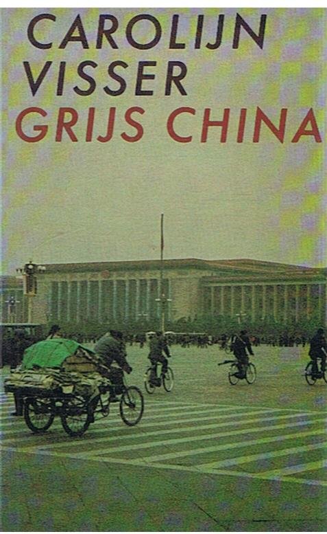 Visser, Carolijn - Grijs China