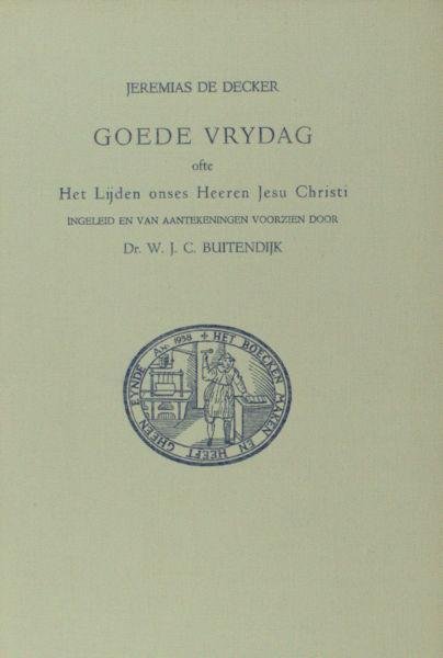 Decker, Jeremias de. - Goede Vrijdag. Het lijden onses Heeren Jezu Christi