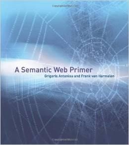 Antoniou, Grigoris - A Semantic Web Primer.