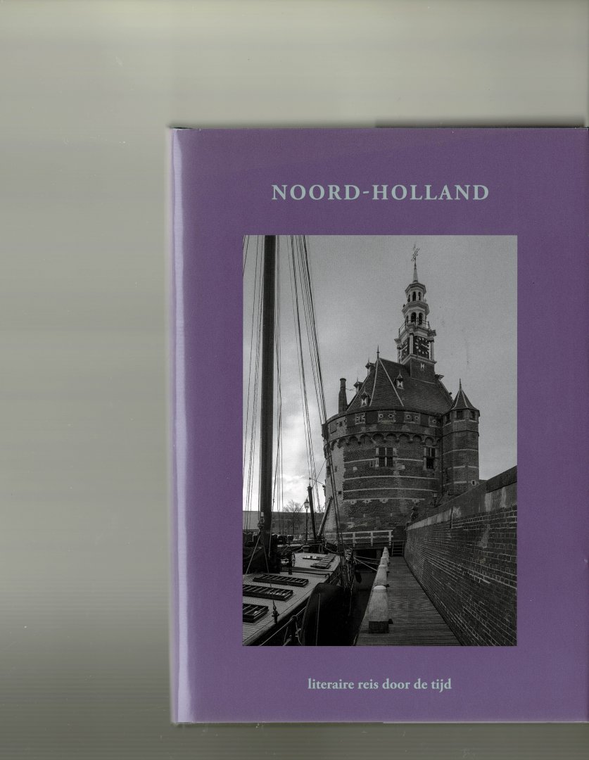  - Noord-Holland literaire reis door de tijd