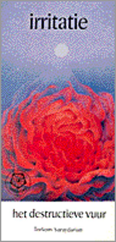 Saraydarian , Torkom - ankertjes 157 Irritatie, het destructieve vuur