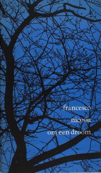 Nicosia, Fransesco. - Om een droom.