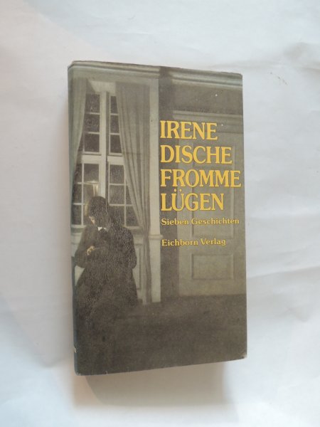 DISCHE, I. - Fromme Lügen - Sieben Erzählungen / Geschichten.
