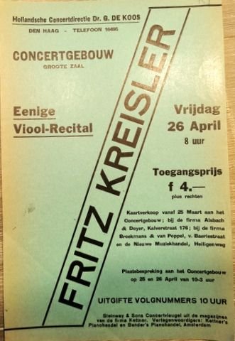 Kreisler, Fritz: - [Flyer] Eenige viool-recital. Fritz Kreisler. Hollandsche Concertdirectie Dr. G. de Koos