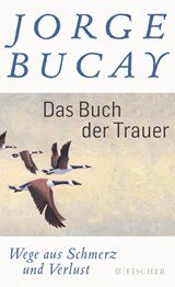 Das Buch der Trauer - Wege aus Schmerz und Verlust (Gebundene Ausgabe)