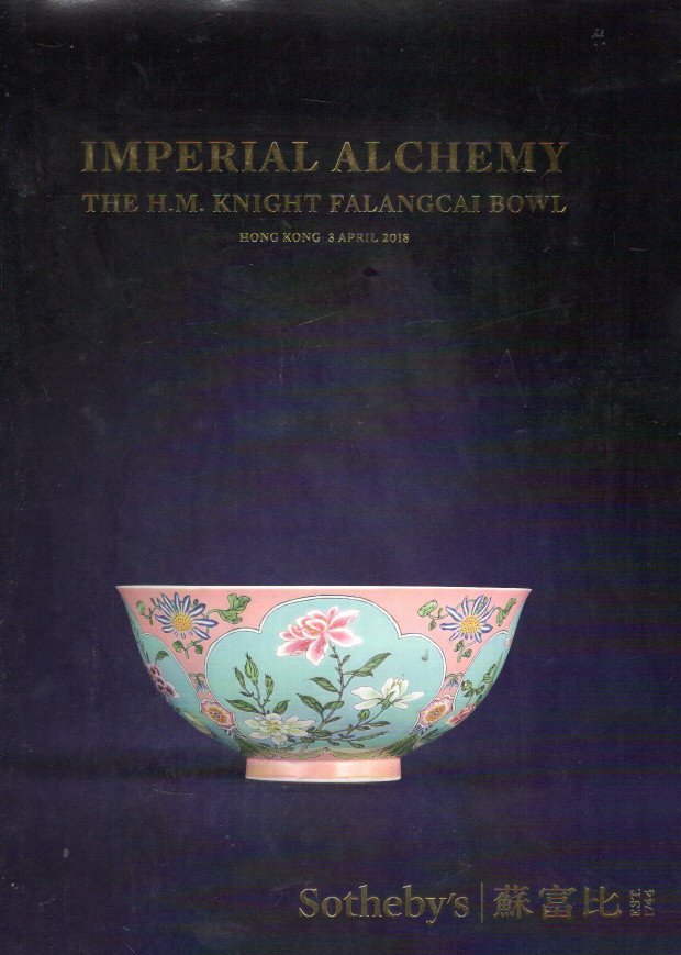 SOTHEBY'S CATALOGUE - Imperial Alchemy - The H.M. Knight Falangcai Bowl.