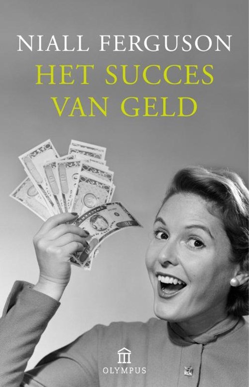 Niall Ferguson - Succes van geld